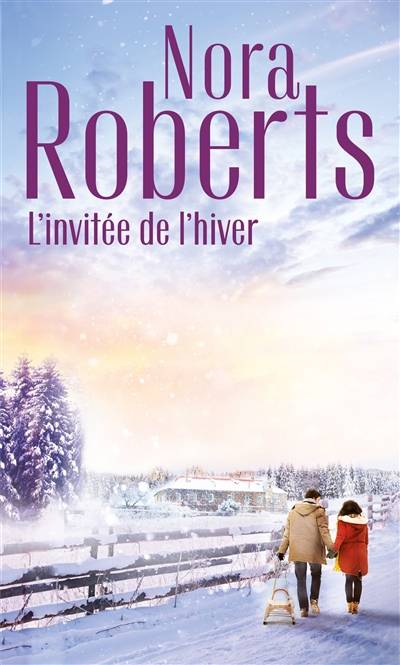 L'invitée de l'hiver | Nora Roberts, Dominique Duboux