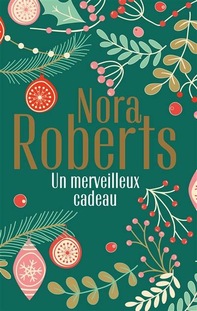 Un merveilleux cadeau | Nora Roberts, Fabrice Canepa, Karine Xaragai