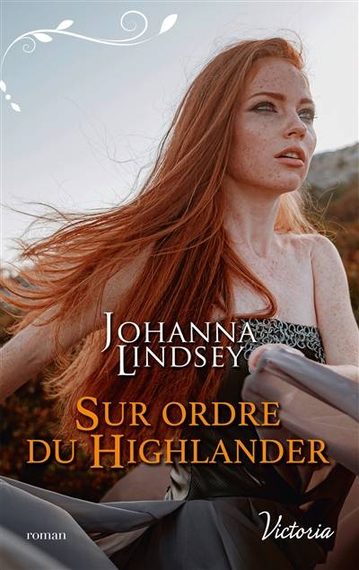 Sur ordre du Highlander | Johanna Lindsey, Elsa Ganem