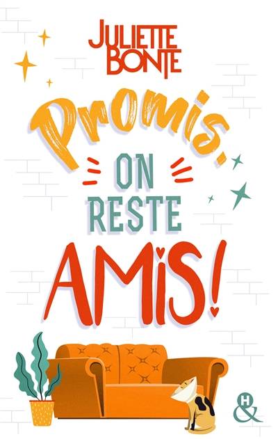 Promis, on reste amis ! | Juliette Bonte