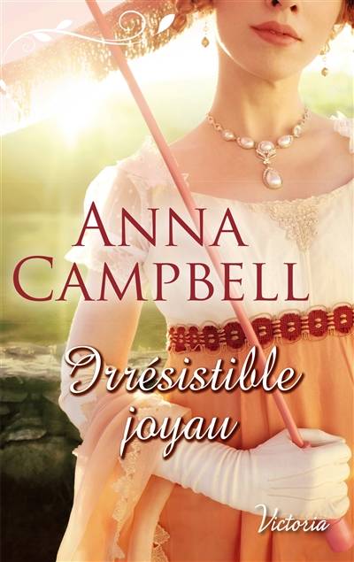 Irrésistible joyau | Anna Campbell, Eléonore Kempler