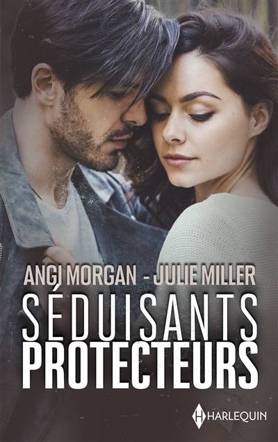 Séduisants protecteurs | Angi Morgan, Julie Miller, Dominique Truffandier, Pascale Domejean