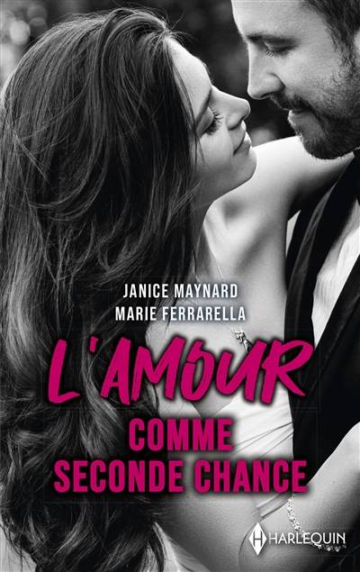 L'amour comme seconde chance | Janice Maynard, Marie Ferrarella, Roselyne Auliac, Muriel Levet