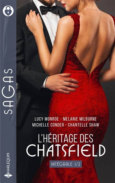 L'héritage des Chatsfield : intégrale. Vol. 1 | Lucy Monroe, Melanie Milburne, Michelle Conder, Chantelle Shaw, Elisabeth Marzin