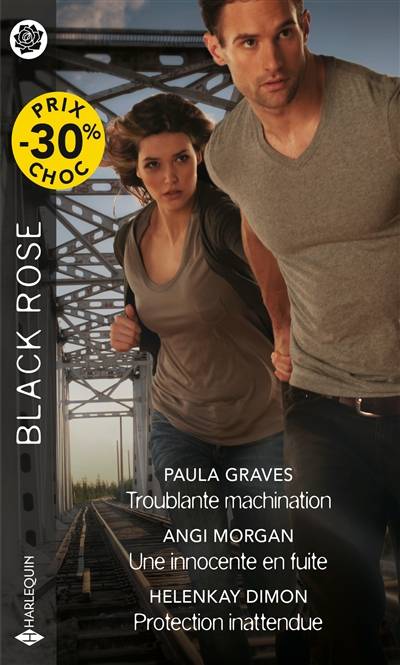 Troublante machination. Une innocente en fuite. Protection inattendue | Paula Graves, Angi Morgan, HelenKay Dimon, Isabel Rovarey, Catherine Valleroy, Emmanuel Plisson