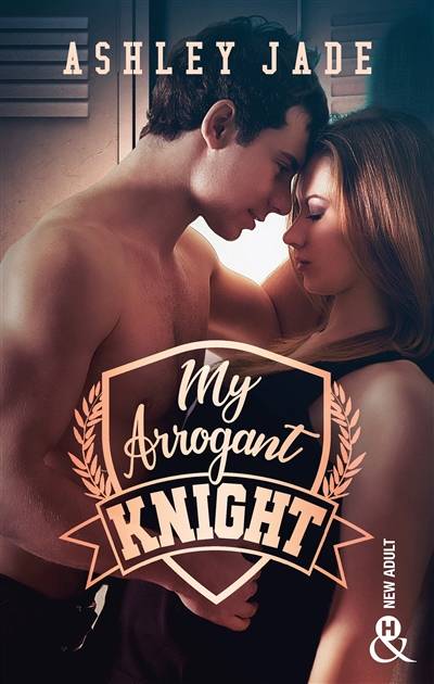 My arrogant knight | Ashley Jade, Rebecca Demonge