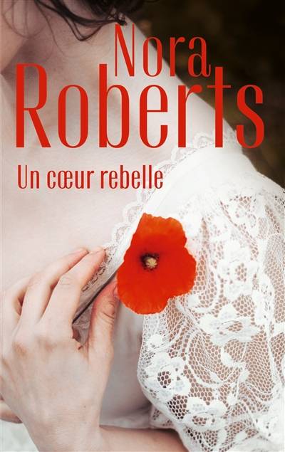 Un coeur rebelle | Nora Roberts