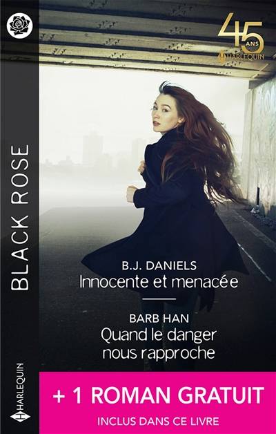 Innocente et menacée. Quand le danger nous rapproche. Le brasier de la vengeance | B.J. Daniels, Barb Han, Danica Winters, Isabel Wolff-Perry