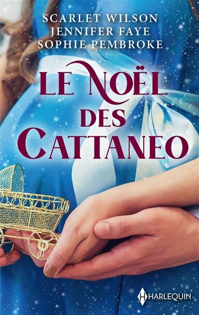 Le Noël des Cattaneo | Scarlet Wilson, Jennifer Faye, Sophie Pembroke