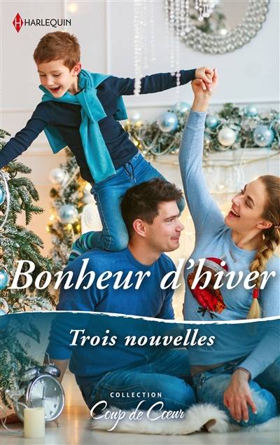 Bonheur d'hiver : trois nouvelles | Lucy Gordon, Kathleen O'Brien, Catherine George, Florence Bertrand, Marie Villani, Adeline Magne