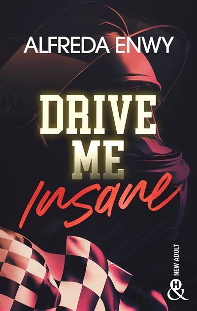 Drive me insane | Alfreda Enwy