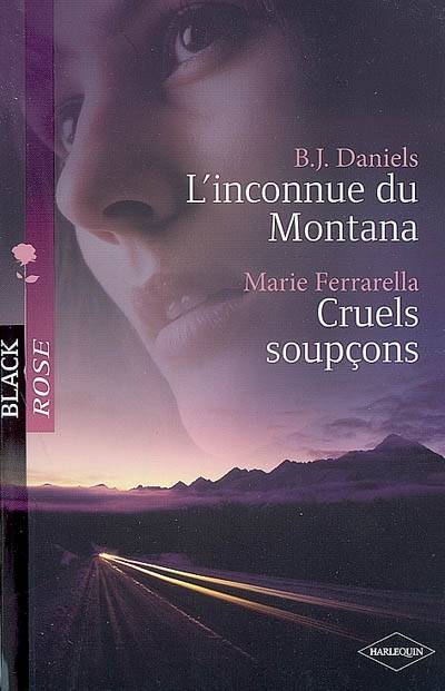 L'inconnue du Montana. Cruels soupçons | B.J. Daniels, Marie Ferrarella, Christine Boyer, Vanessa Aucanot