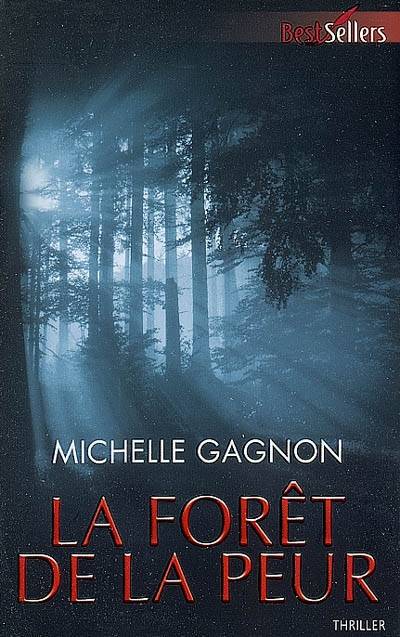 La forêt de la peur | Michelle Gagnon, Philippe Mortimer