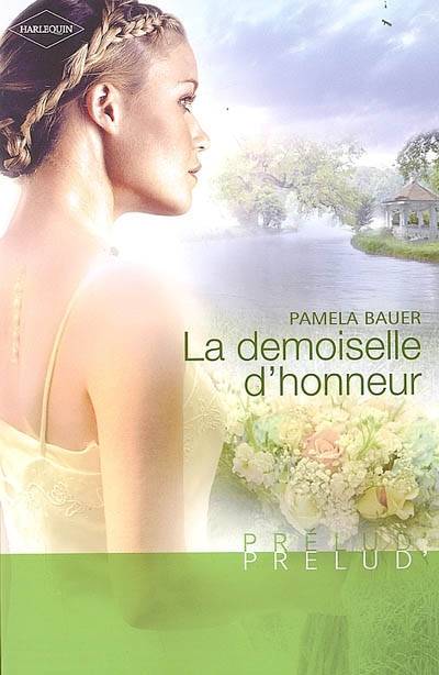 La demoiselle d'honneur | Pamela Bauer, Dominique Truffandier