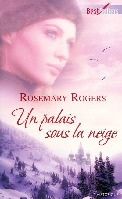 Un palais sous la neige | Rosemary Rogers, Marie-José Lamorlette