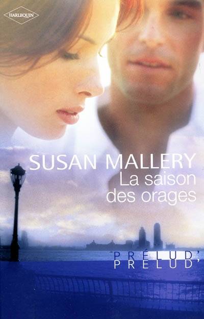 La saison des orages | Susan Mallery, Francoise Rigal