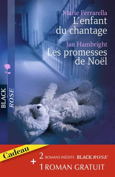 L'enfant du chantage. Les promesses de Noël. Quand nous nous reverrons | Marie Ferrarella, Jan Hambright, Linda Winstead Jones, Pierre Vandeplanque, Christine Mazaud, Sophie Bouillot