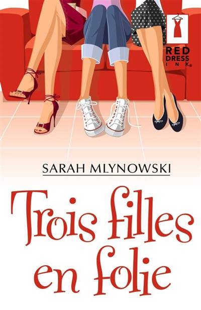 Trois filles en folie | Sarah Mlynowski