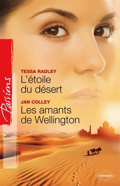 L'étoile du désert. Les amants de Wellington | Tessa Radley, Jan Colley