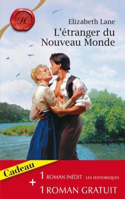 L'étranger du Nouveau Monde. Le baiser de l'aube | Elizabeth Lane, Emily Dalton, Louis de Pierrefeu, Michel Maussière