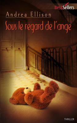 Sous le regard de l'ange | Andrea Ellison, Philippe Mortimer