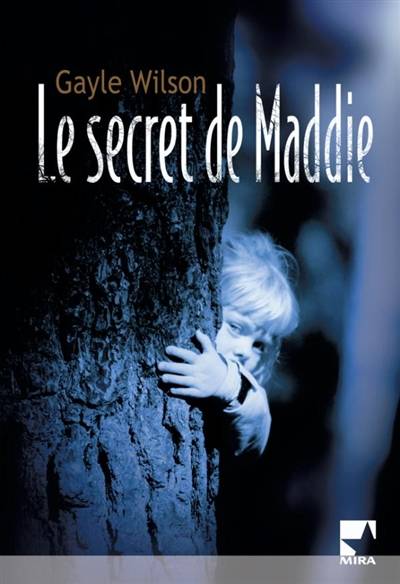 Le secret de Maddie | Gayle Wilson, Vassoula Galangau