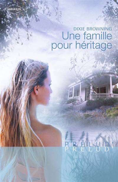 Une famille pour héritage | Dixie Browning, Carol Monroe