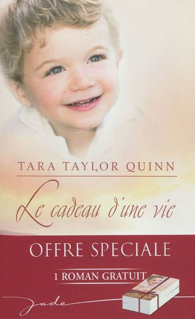 Le cadeau d'une vie | Mary Alice Monroe, Tara Taylor Quinn, Florence Godebska