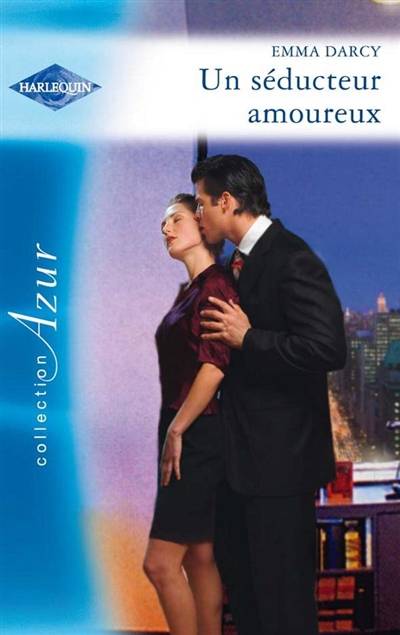 Un séducteur amoureux | Emma Darcy, Celia Val