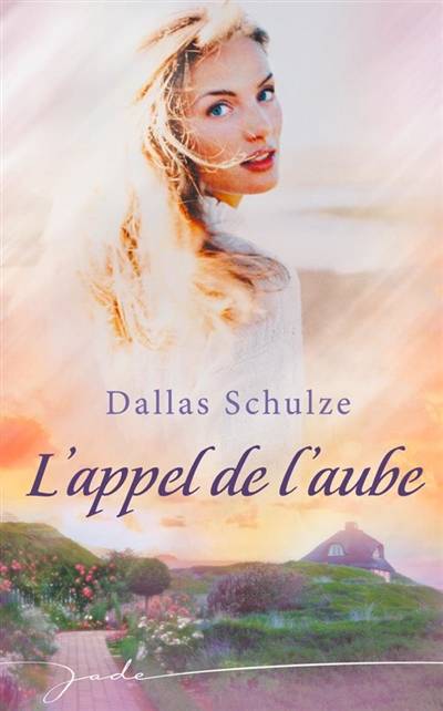 L'appel de l'aube | Dallas Schulze