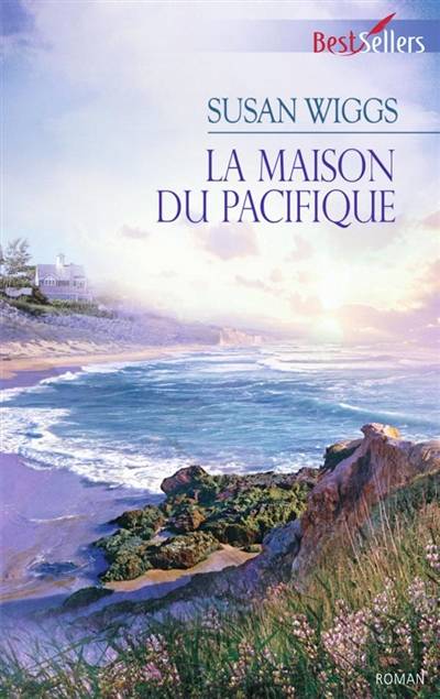 La maison du Pacifique | Susan Wiggs, Karine Xaragai