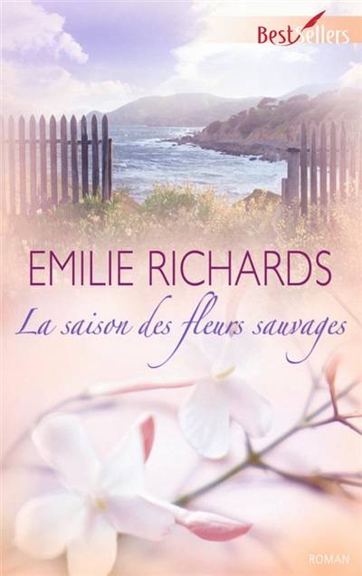 La saison des fleurs sauvages | Emilie Richards, Louise Achard-Maddaleno