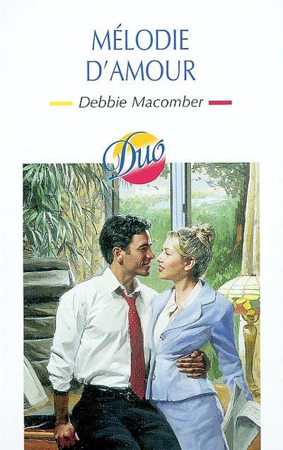 Mélodie d'amour | Debbie Macomber