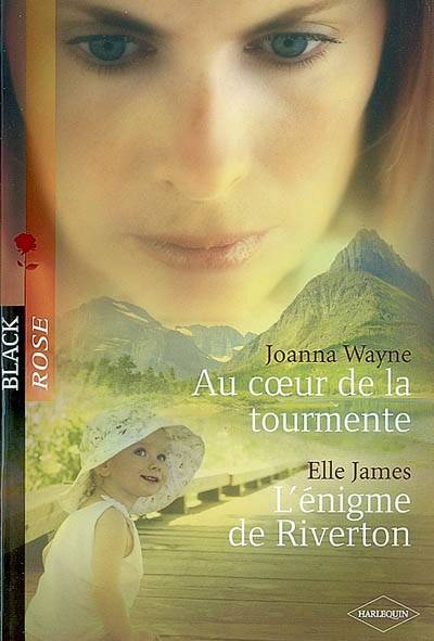 Au coeur de la tourmente. L'énigme de Riverton | Joanna Wayne, Elle James, Claire Barbezac, Christine Mazaud