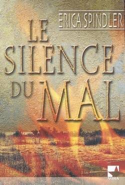 Le silence du mal | Erica Spindler, Jean-Christophe Napias