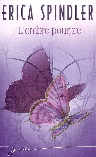 L'ombre pourpre | Erica Spindler, Jean Esch