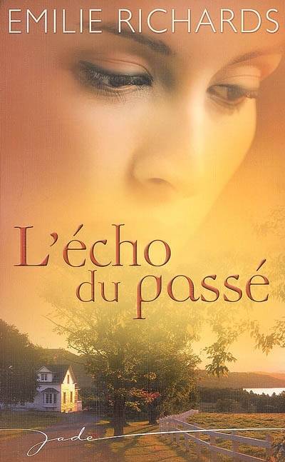 L'écho du passé | Emilie Richards, Florence Godebska