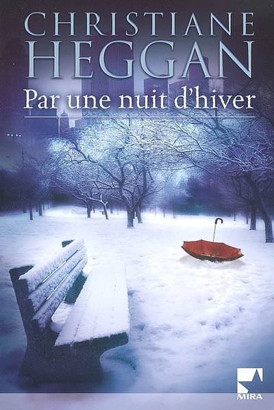 Par une nuit d'hiver | Christiane Heggan, Vassoula Galangau