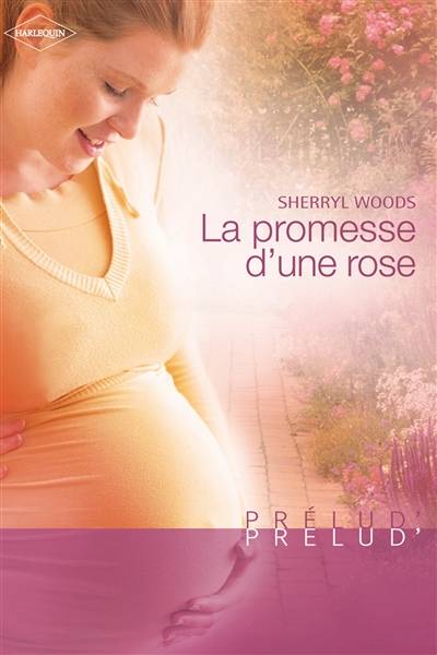 La promesse d'une rose | Sherryl Woods, Marie-Pierre Corrin