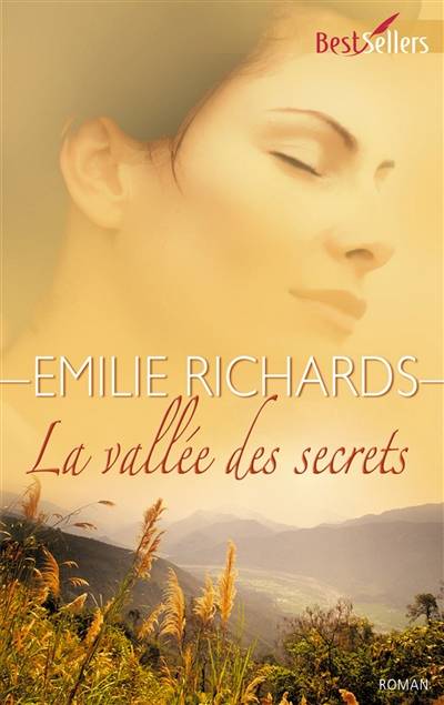 La vallée des secrets | Emilie Richards, Louise Achard