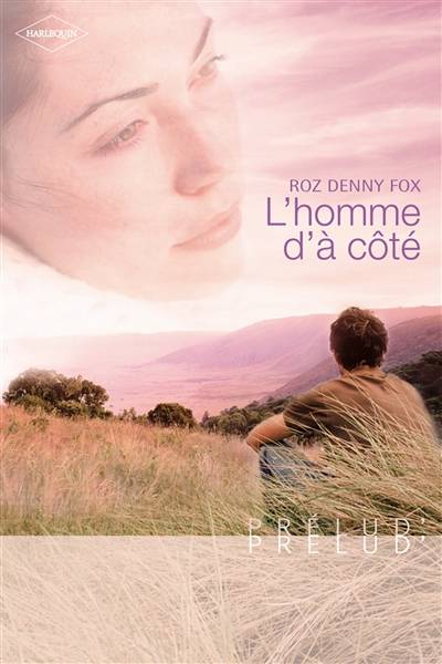 L'homme d'à côté | Roz Denny Fox, Florence Moreau