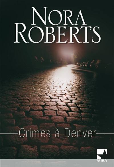 Crimes à Denver | Nora Roberts, Fabrice Canepa