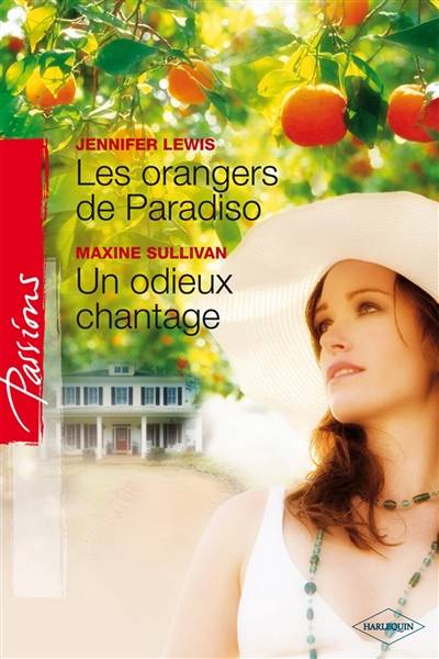 Les orangers de Paradiso. Un odieux chantage | Jennifer Lewis, Maxine Sullivan, Natalia Delys, Francine Sirven