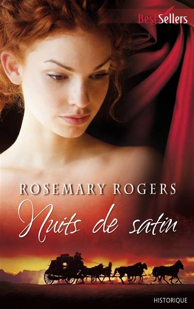 Nuits de satin | Rosemary Rogers, Marie-José Lamorlette