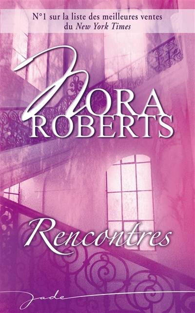 Rencontres | Nora Roberts, Fabrice Canepa