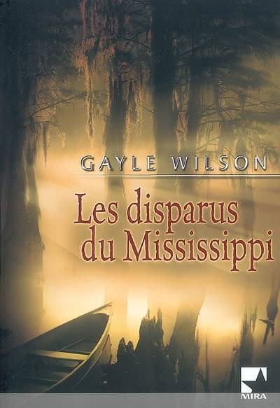 Les disparus du Mississippi | Gayle Wilson, Jeanne Deschamp