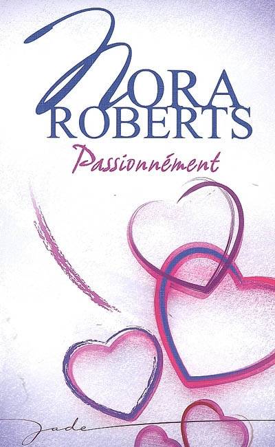 Passionnément | Nora Roberts, Jeanne Deschamp, Fabrice Canepa