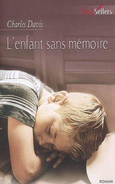 L'enfant sans mémoire | Charles Davis, Karine Xaragai