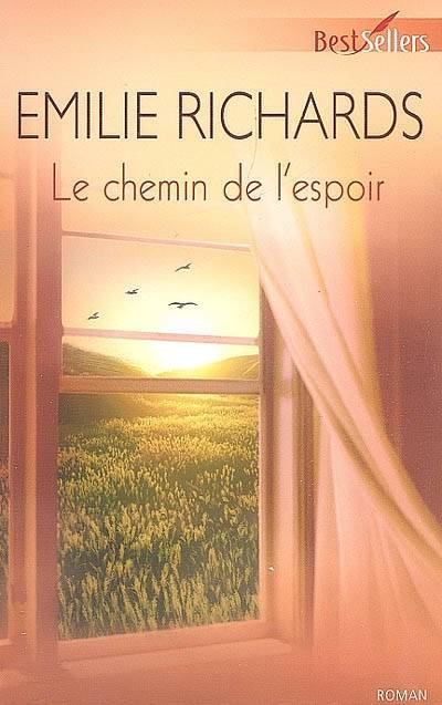 Le chemin de l'espoir | Emilie Richards