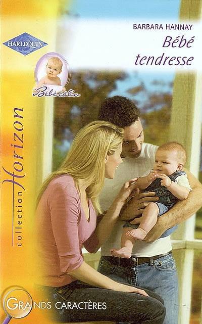 Bébé tendresse : bébé calin | Barbara Hannay, Philippe Wantiez